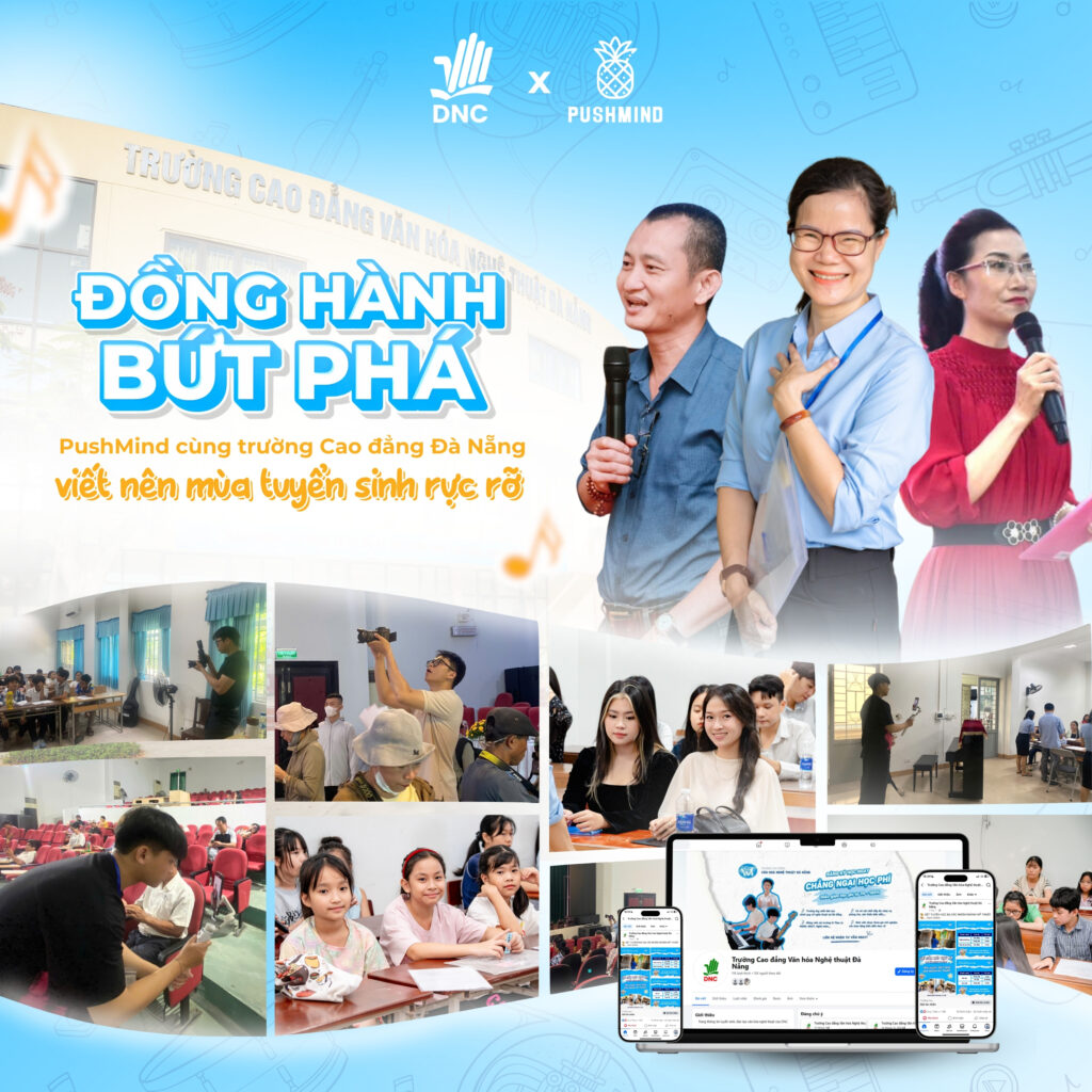 PushMind & Trường Cao đẳng Đà Nẵng: Hành trình tạo nên mùa tuyển sinh 2025 bùng nổ