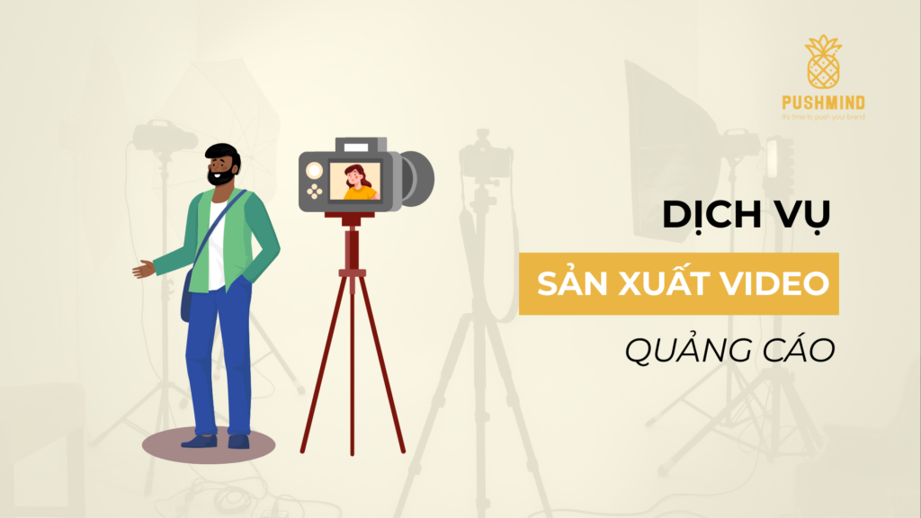 dịch vụ sản xuất video quảng cáo